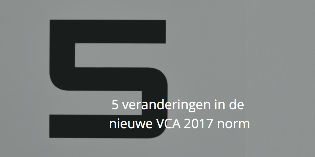 5 veranderingen VCA 2017