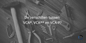 verschillen tussen VCA* VCA** VCA-P