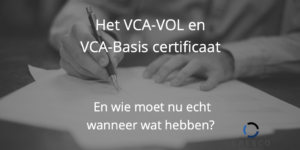 VCA-VOL en VCA-Basis certificaat